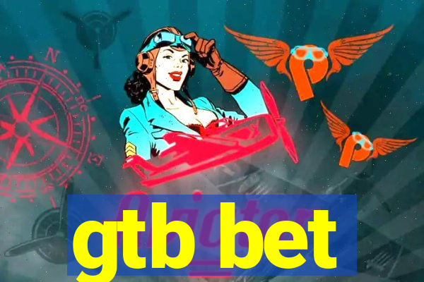 gtb bet